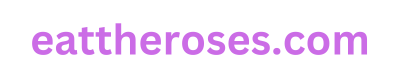 eattheroses.com